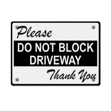 Aluminum Horizontal Metal Sign Please, Do Not Block Driveway, Thank You