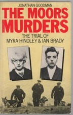 The Moors Murders: The Trial of Myra Hindley and Ian Brady-Jon ..9780715390641