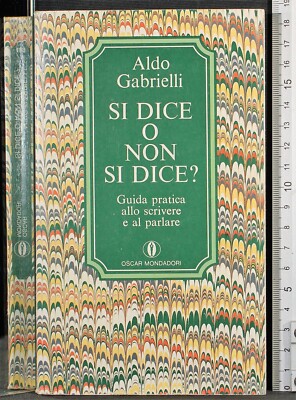 OSCAR. SAGT MAN ODER SAGT MAN NICHT? ALDO GABRIELLI. MONDADORI. 1ED.