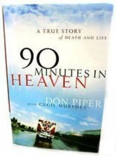 90 Minutes in Heaven - Hardcover By Don Piper - GOOD