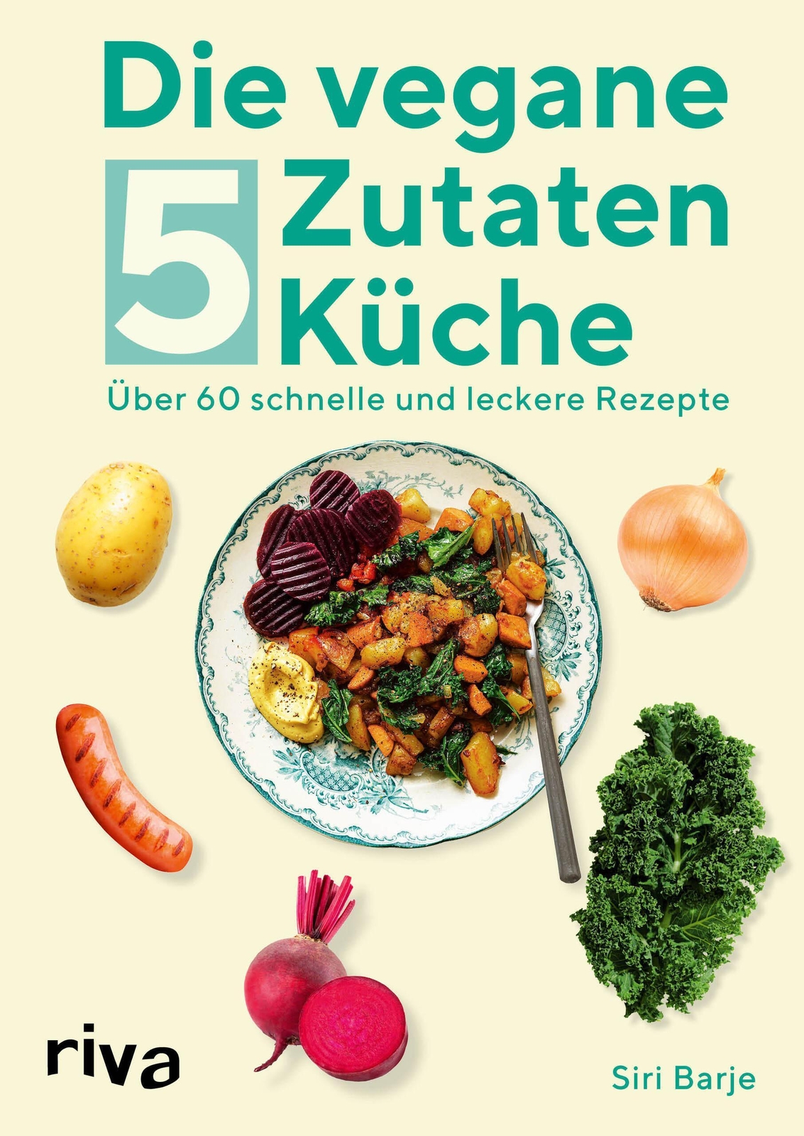 Thumbnail - Die Vegane 5-zutaten-küche Siri Barje