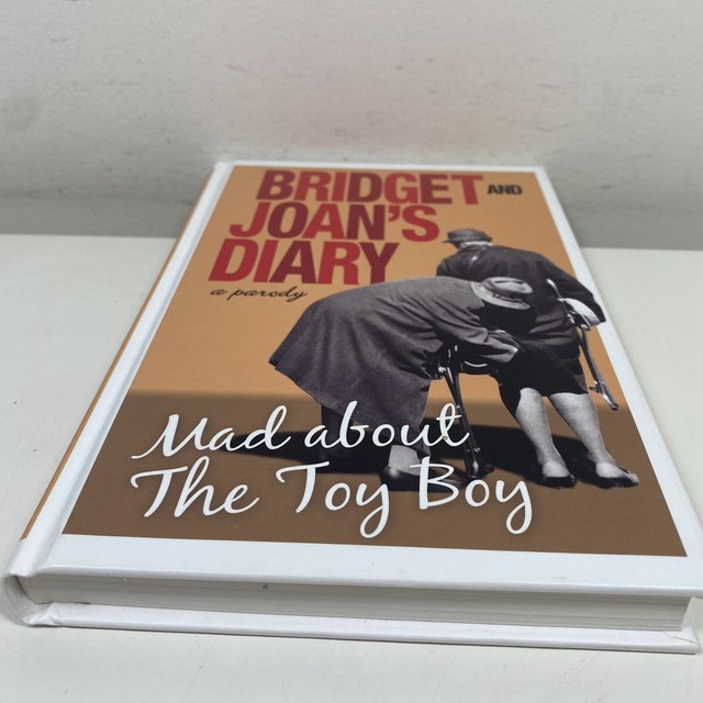 Bridget and Joan's Diary: A Parody: Mad About the Toy Boy by Joan