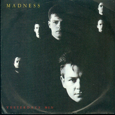 7'' Madness/Yesterday´s Men (D)