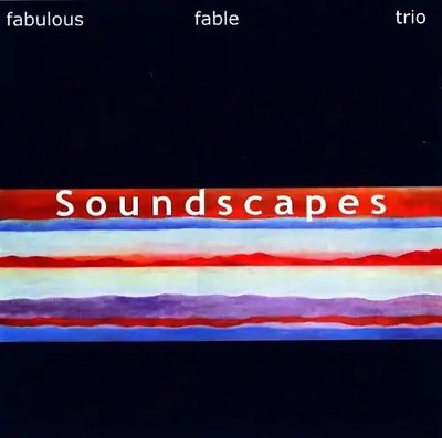 Fabulous Fable Trio - Soundscapes