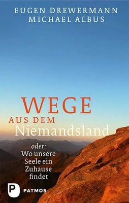 Wege aus dem Niemandsland oder: Wo unsere Seele ein Zuhause findet Buch 224 S.
