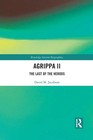 Agrippa II The Last of the Herods David Jacobson Taschenbuch Englisch 2021