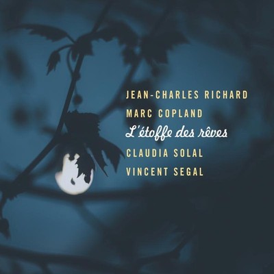 Jean-Charles Richard, Marc Copland, Claudia Solal, Vincent Segal L'etoffe Des