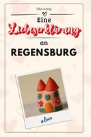Elias KöNig | Eine LiebeserkläRung An Regensburg | Taschenbuch | Deutsch (2024)