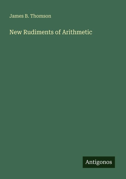 James B. Thomson | New Rudiments Of Arithmetic | Taschenbuch | Englisch (2025)-image
