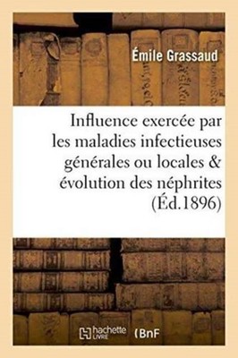 GRASSAUD-E - Influence exerce par les maladies infectieuses gnrales - X555z