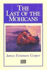 The Last of the Mohicans - Hardcover By James Fenimore Cooper - GOOD