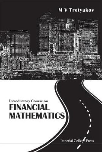 Thumbnail - Michael Tretyako Introductory Course On Financial Mathematic