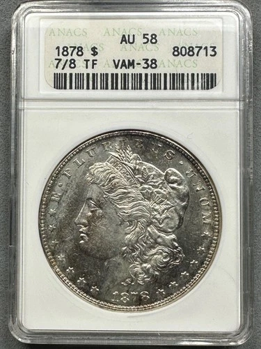 1878  7/8 TF  VAM 38  MORGAN DOLLAR  ANACS  AU58  OLD HOLDER