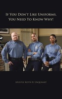 Apostle Keith B. Urquhart | If You Don't Like Uniforms, You Need To Know Why!