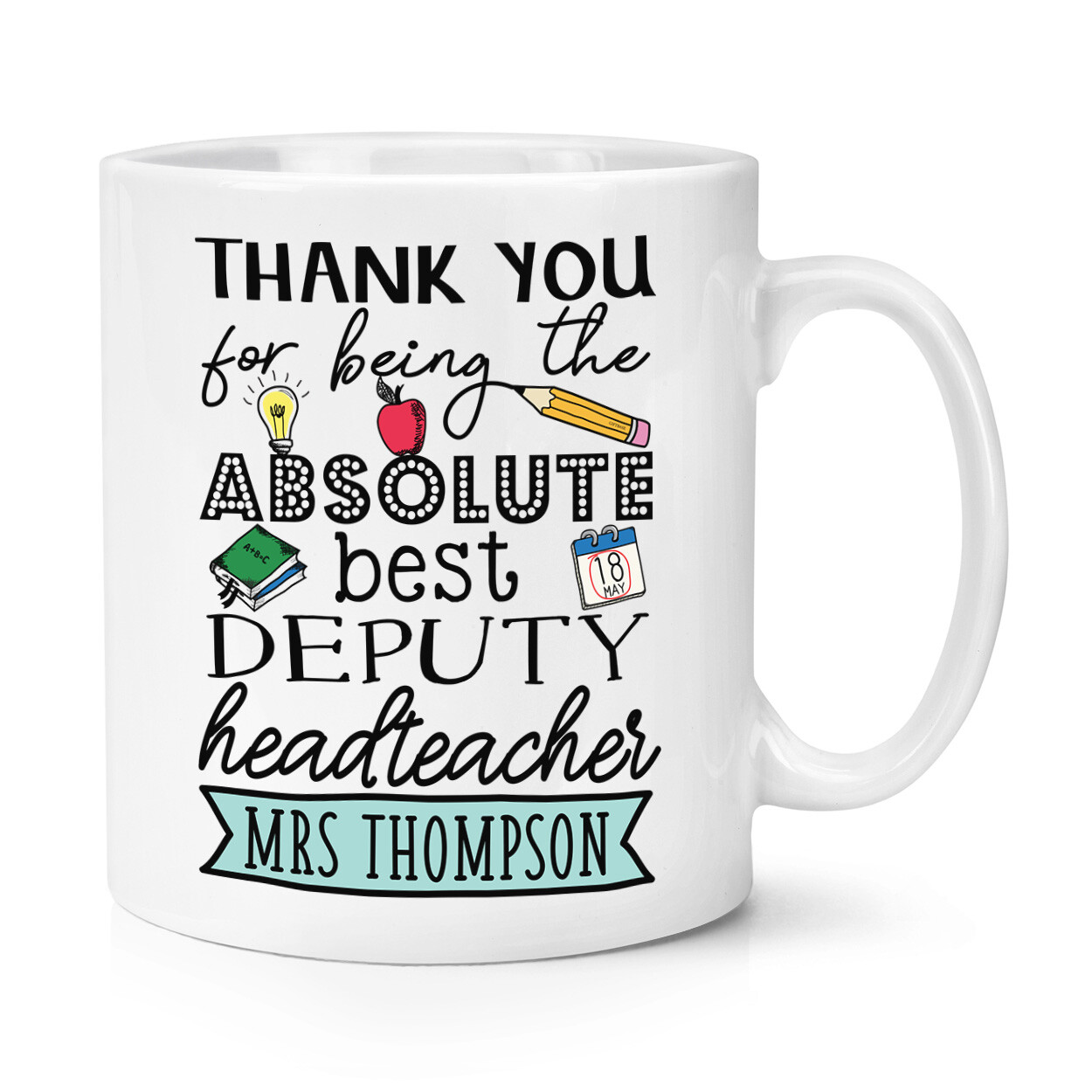 Personalised Thank You Absolute Best Deputy Headteacher 10oz Mug Cup Gift