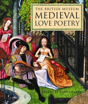 Medieval Love Poetry (Gift Books) by John Cherry 0714150169 FREE Shipping