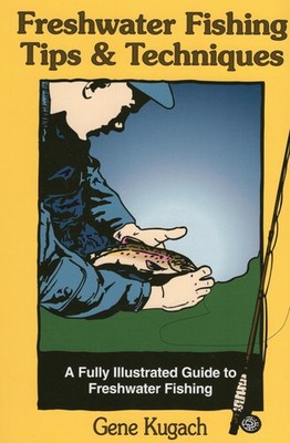 Freshwater Fishing Tips & Techniques