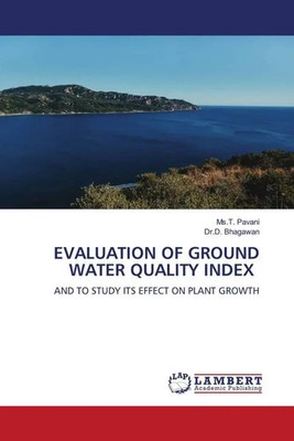 Ms. T. Pavani (u. a.) | EVALUATION OF GROUND WATER QUALITY INDEX | Taschenbuch