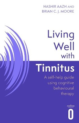 Brian C.J. Moore Hashir Aazh Living Well with Tinnitus (Taschenbuch) Living Well