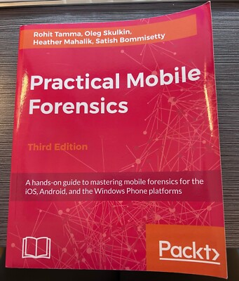Practical Mobile Forensics, Third Edition