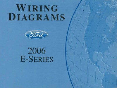 2006 Ford E-Series Econoline Van Wiring Diagrams Schematics Drawings