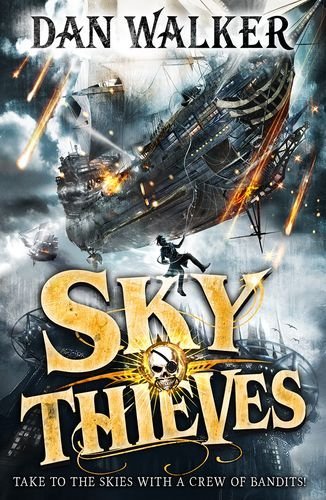 Sky Thieves By Dan Walker