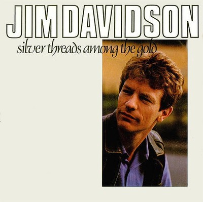 Jim Davidson - Silver Threads Among The Gold (VINYL)