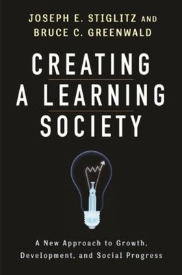 Creating a Learning Society : A New Approach to Growth, Developme