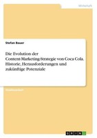 Die Evolution Der Content-Marketing-Strategie Von Coca Cola. Historie, Herausfor