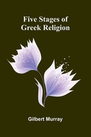 Gilbert Murray | Five Stages Of Greek Religion | Taschenbuch | Englisch (2025)
