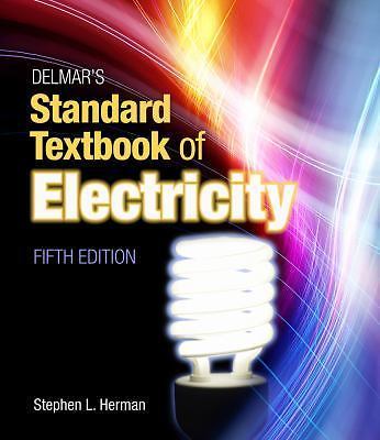 Delmar's Standard Textbook of Electricity by Stephen L. Herman (2010, Hardcover)