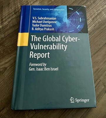 Terrorism, Security, and Computation Ser.: Global Cyber-Vulnerability Report by