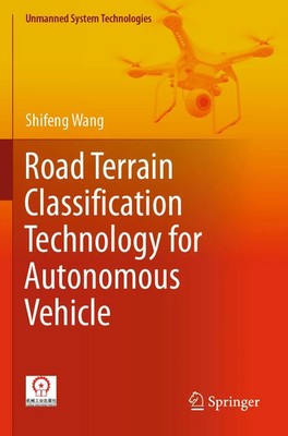Shifeng Wang | Road Terrain Classification Technology for Autonomous Vehicle