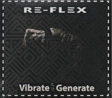 RE-FLEX - VIBRATE GENERATE - REFLEX - 2 CDS - NEW & SEALED!!