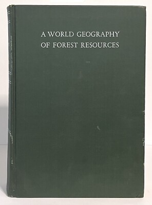 A World Geography of Forest Resources. 1956 HC - Special Publication # 33