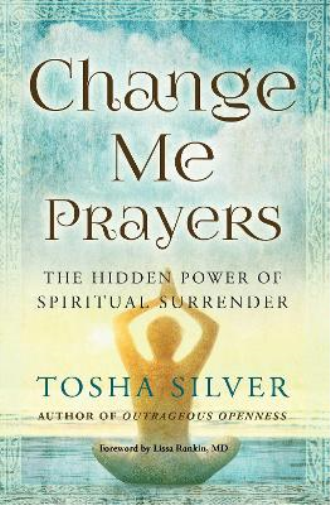Tosha Silver Change Me Prayers (Tascabile)