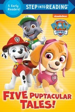 Five Puptacular Tales PAW Patrol Step into Reading