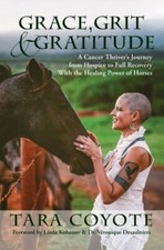 Grace, Grit & Gratitude: A Cancer Thriver's Jou... 9781737247401 by Coyote, Tara