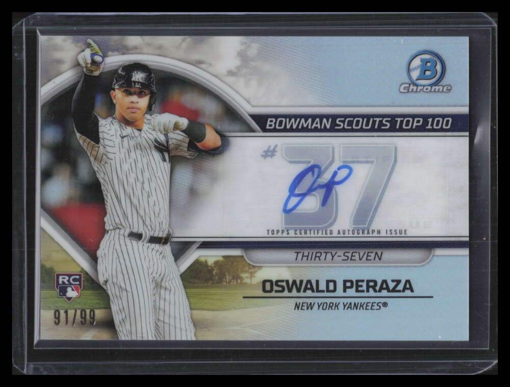 2023 Bowman Chrome Scouts Top 100 Autographs Oswald Peraza Rookie Auto 91/99