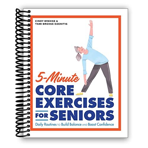 5-Minute Core Exercises for Seniors by Cindy Brehse