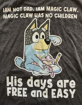 Magic Claw Has No Children His Days Are Free And Easy Bluey T-Shirt, Gray, Large