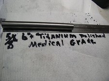 5/8" TITANIUM ROUND ROD BAR 1 pc. 5/8" x 6" MEDICAL IMPLANT GRADE 23 6AL-4VELI