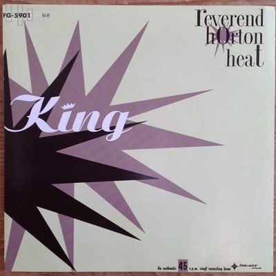 Reverend Horton Heat - King (Single, Lim 200 Pcs., 1999) Psychobilly