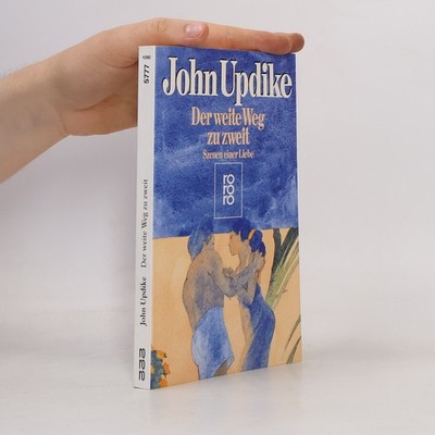 Der weite Weg zu zweit: Szenen einer Liebe  |  John Updike