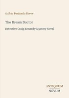 The Dream Doctor Arthur Benjamin Reeve