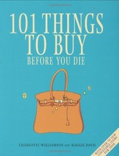 101 Things to Buy Before You Die 2008,Charlotte Williamson, Magg