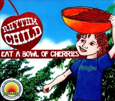 Eat a Bowl of Cherries [Digipak] * by Rhythm Child