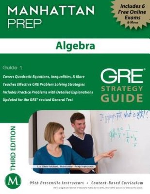 Algebra GRE Strategy Guide, 3rd Edition (Manhattan Prep Strategy Guides) - GOOD