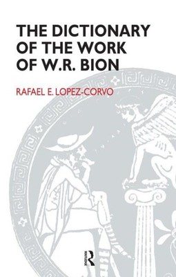 Dictionary of the Work of W.r. Bion, Paperback by Lopez-Corvo, Rafael E., Bra...