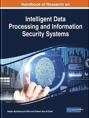 Handbook of Research on Intelligent Data Processing and Information Security Sys